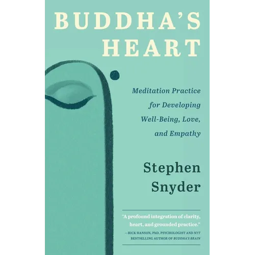 Buddha's Heart: Meditation Practice for Developing Well-being, Love, and Empathy