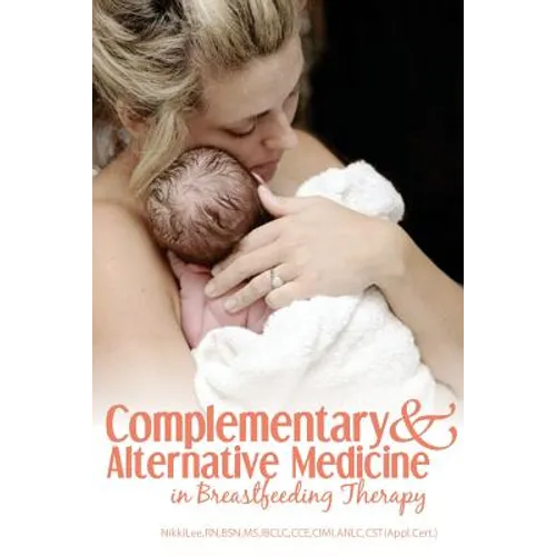 Complementary and Alternative Medicine in Breastfeeding Therapy