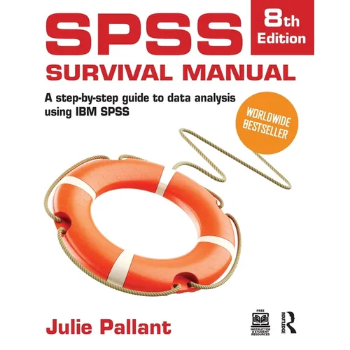 SPSS Survival Manual: A Step-By-Step Guide to Data Analysis Using IBM SPSS
