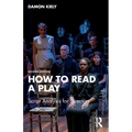 How to Read a Play: Script Analysis for Directors