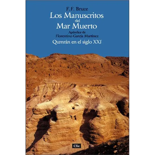 Los manuscritos del mar muerto = The Dead Sea Scrolls = The Dead Sea Scrolls