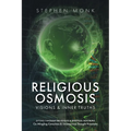 Religious Osmosis: Visions & Inner Truths