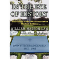 In The Eye Of History; Disclosures in the JFK assassination medical evidence