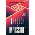 Through the Impossible: Lessons in Caregiving From a Husband Who's Been There