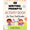 50 Writing Prompts Activity Book for Your 2nd Grader