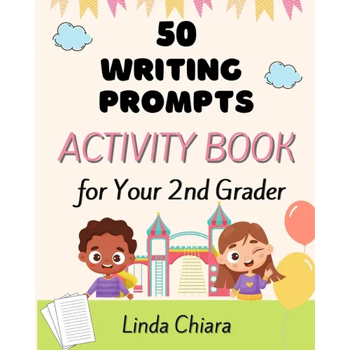 50 Writing Prompts Activity Book for Your 2nd Grader