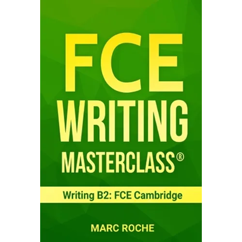 FCE Writing Masterclass (R) (Writing B2: FCE Cambridge)