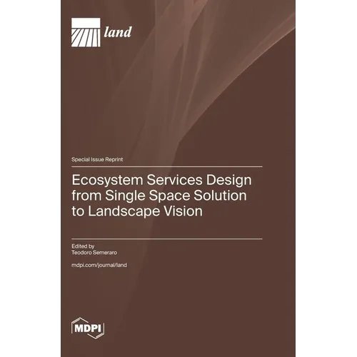 Ecosystem Services Design from Single Space Solution to Landscape Vision
