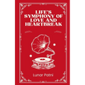 Life's Symphony of Love and Heartbreak