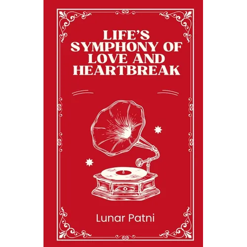 Life's Symphony of Love and Heartbreak