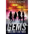Girls Only Live Twice: A Teen Spy Thriller