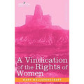 A Vindication of the Rights of Women