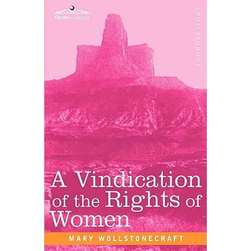 A Vindication of the Rights of Women