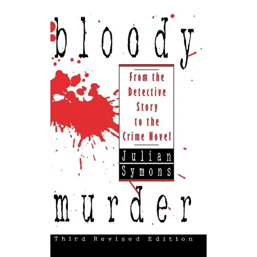 Bloody Murder: From the Detective Story to the Crime Novel