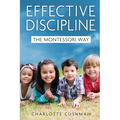 Effective Discipline the Montessori Way