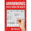 Arrowwords Puzzle Books for Adults: Arrow Words Crossword Activity Book 80 Puzzles (UK Version)