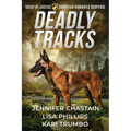Deadly Tracks: A Christian Romantic Suspense Collection