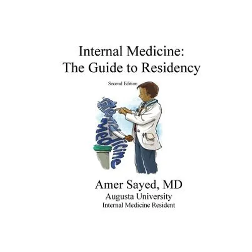 Internal Medicine: The guide to residency.