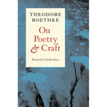 On Poetry and Craft: Selected Prose