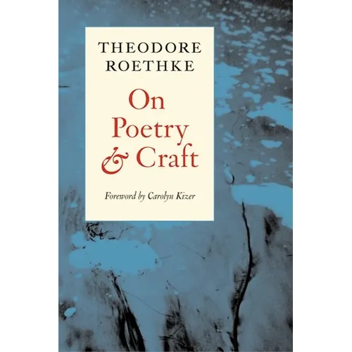 On Poetry and Craft: Selected Prose