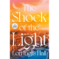 The Shock of the Light