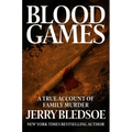 Blood Games: A True Account of Family Murder