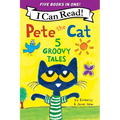 Pete the Cat: 5 Groovy Tales