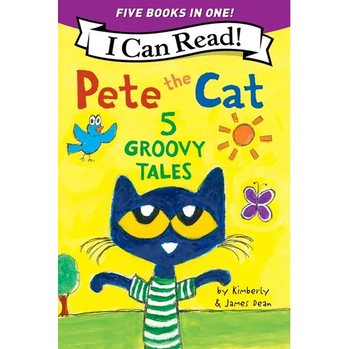 Pete the Cat: 5 Groovy Tales