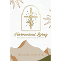 Harmonious Living: Mindset Transformation