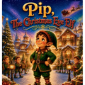 Pip, The Christmas Eve Elf