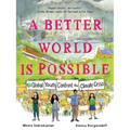 A Better World Is Possible: Global Youth Confront the Climate Crisis