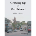 Growing Up in Marblehead: 1621 - 2021