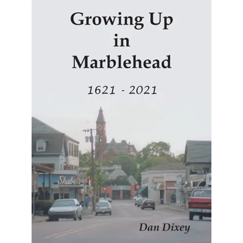 Growing Up in Marblehead: 1621 - 2021