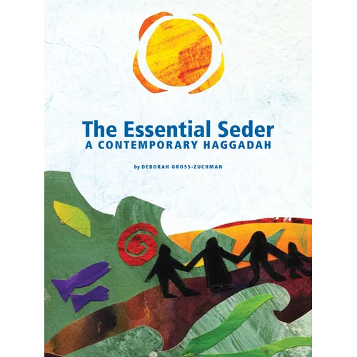 The Essential Seder: A Contemporary Haggadah
