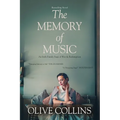 The Memory of Music: One Irish family - One hundred turbulent years: 1916 to 2016