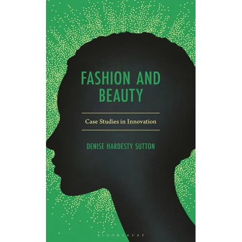 Fashion and Beauty: Case Studies in Innovation