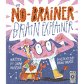 The No-Brainer Brain Explainer: How Animals Think, from Humans to Birdbrains