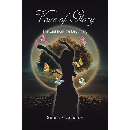 Voice of Glory: The End from the Beginning