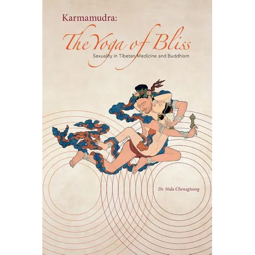 Karmamudra: The Yoga of Bliss