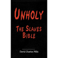 Unholy The Slaves Bible