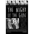 The Night of the Gun: A Reporter Investigates the Darkest Story of His Life. His Own.