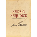 Pride and Prejudice: Original and Unabridged
