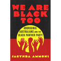 We Are Black Too: Aboriginal Australians and the Black Panther Party