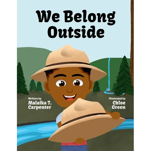 We Belong Outside: Discovering America's First National Park Rangers