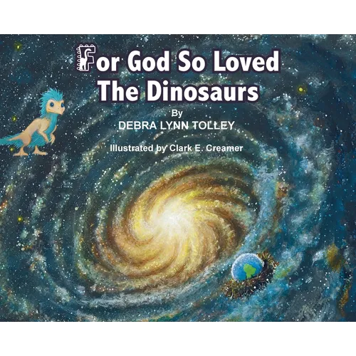 For God So Loved The Dinosaurs