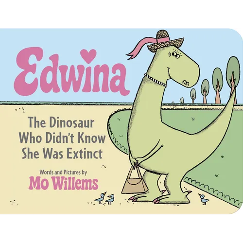 Edwina, the Dinosaur Who Didn't Know She Was Extinct (Board Book)