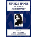Snake's Hands: The Fiction of John Crowley