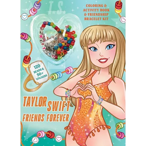 Taylor Swift Friends Forever Coloring & Activity Book with Friendship Bracelet Kit