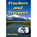 Truckers and Troopers