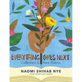 Everything Comes Next: Collected and New Poems